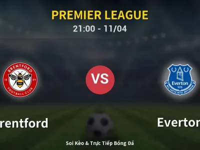 Soi Kèo Brentford vs Everton – 21:00 11/04 | Nhận Định, Dự Đoán Tỷ Số