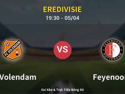 Soi Kèo FC Volendam vs Feyenoord – 19:30 05/04 | Nhận Định, Dự Đoán Tỷ Số