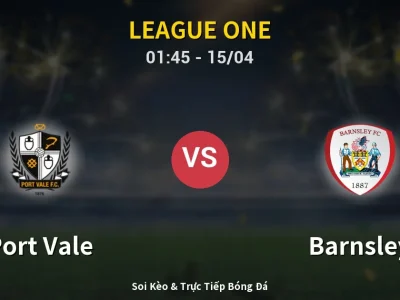 Kết Quả: Port Vale 0-0 Barnsley – Highlight & Bàn Thắng | League One