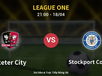 Soi Kèo Exeter City vs Stockport County – 21:00 18/04 | Nhận Định, Dự Đoán Tỷ Số