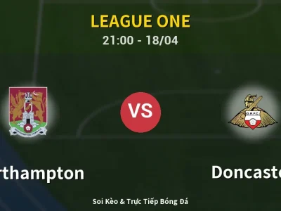 Soi Kèo Northampton vs Doncaster – 21:00 18/04 | Nhận Định, Dự Đoán Tỷ Số