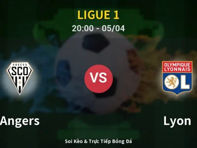 Soi Kèo Angers vs Lyon – 20:00 05/04 | Nhận Định, Dự Đoán Tỷ Số