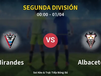 Kết Quả: Mirandes 1-1 Albacete – Highlight & Bàn Thắng | Segunda División