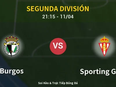 Soi Kèo Burgos vs Sporting Gijon – 21:15 11/04 | Nhận Định, Dự Đoán Tỷ Số