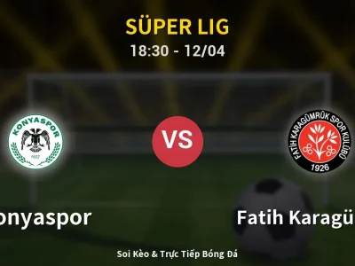 🔴 Trực Tiếp: Konyaspor 2-0 Fatih Karagümrük – Link Xem Süper Lig (Full HD)