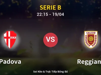 Soi Kèo Padova vs Reggiana – 22:15 19/04 | Nhận Định, Dự Đoán Tỷ Số