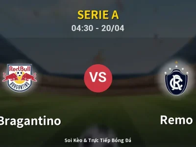 Kết Quả: RB Bragantino 4-2 Remo – Highlight & Bàn Thắng | Serie A