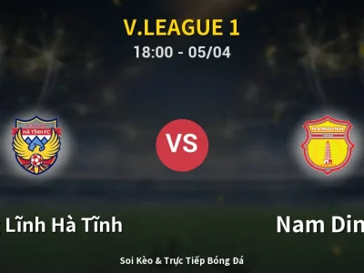 Soi Kèo Hồng Lĩnh Hà Tĩnh vs Nam Dinh – 18:00 05/04 | Nhận Định, Dự Đoán Tỷ Số
