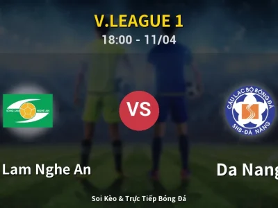 Soi Kèo Song Lam Nghe An vs Da Nang – 18:00 11/04 | Nhận Định, Dự Đoán Tỷ Số