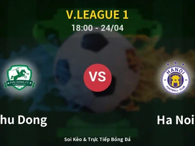 Soi Kèo Phu Dong vs Ha Noi – 18:00 24/04 | Nhận Định, Dự Đoán Tỷ Số