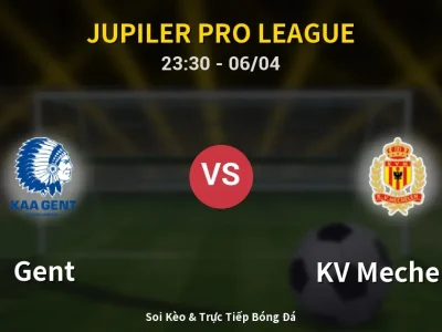 Soi Kèo Gent vs KV Mechelen – 23:30 06/04 | Nhận Định, Dự Đoán Tỷ Số