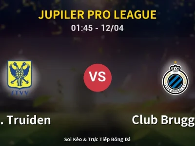 Kết Quả: St. Truiden 1-2 Club Brugge KV – Highlight & Bàn Thắng | Jupiler Pro League
