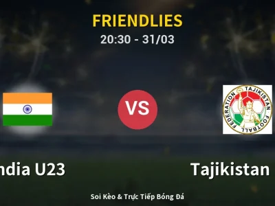🔴 Trực Tiếp: India U23 0-1 Tajikistan U23 – Link Xem Friendlies (Full HD)