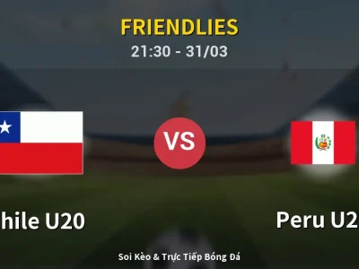 Soi Kèo Chile U20 vs Peru U20 – 21:30 31/03 | Nhận Định, Dự Đoán Tỷ Số