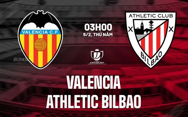nhan dinh bong da du doan Deportivo Valencia vs Athletic Bilbao cup nha vua quoc gia tay ban nha copa del rey hom nay nhan dinh bong da du doan Deportivo Valencia vs Athletic Bilbao cup nha vua quoc gia tay ban nha copa del rey hom nay